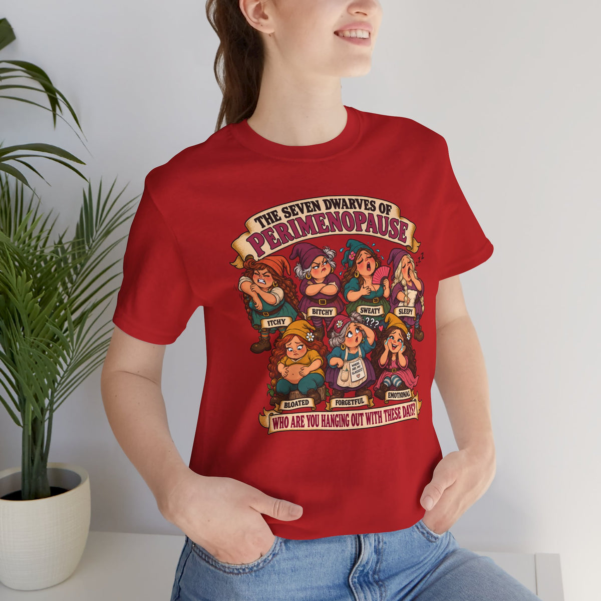Perimenopause Tee — "The Seven Dwarves of Perimenopause" Funny Women’s Health Shirt