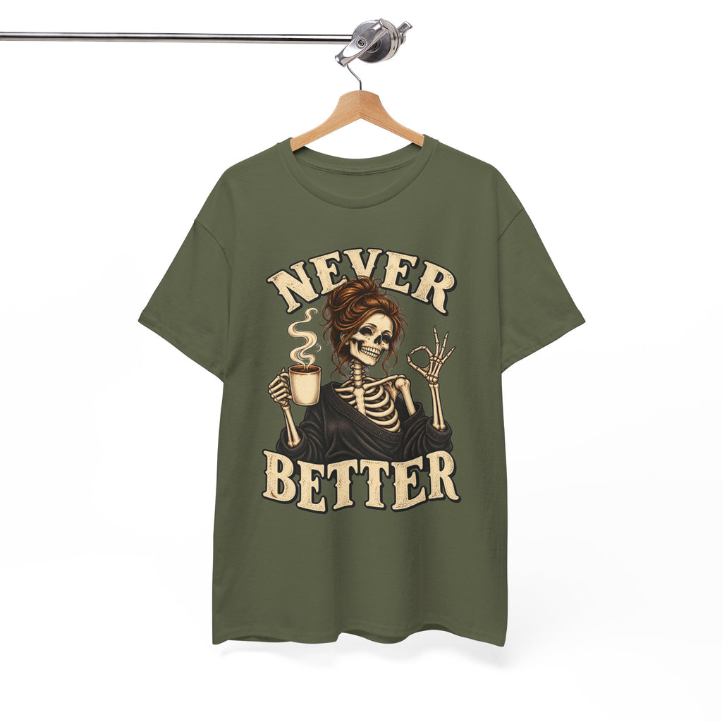 Never Better Skeleton Coffee Graphic Tee