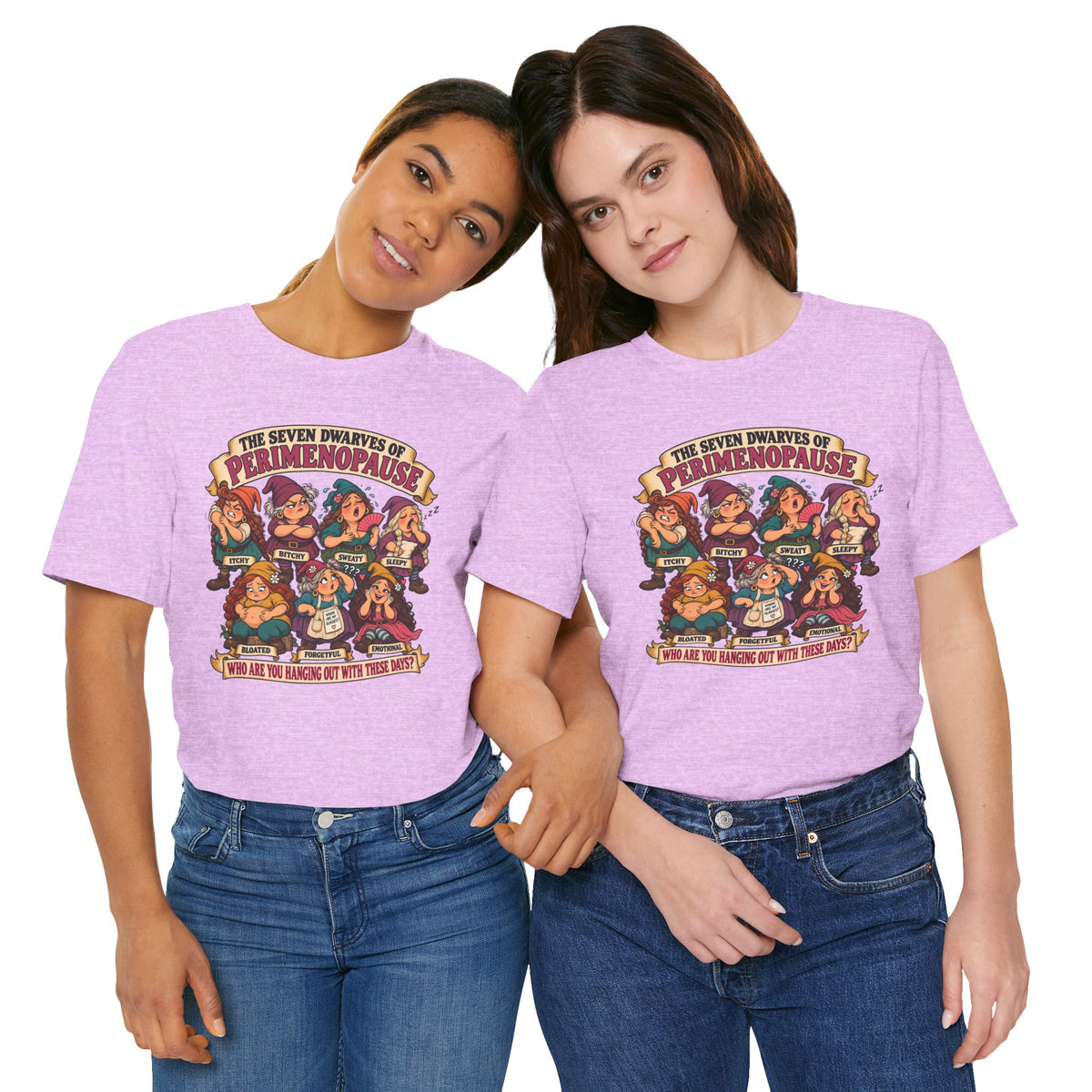 Perimenopause Tee — "The Seven Dwarves of Perimenopause" Funny Women’s Health Shirt
