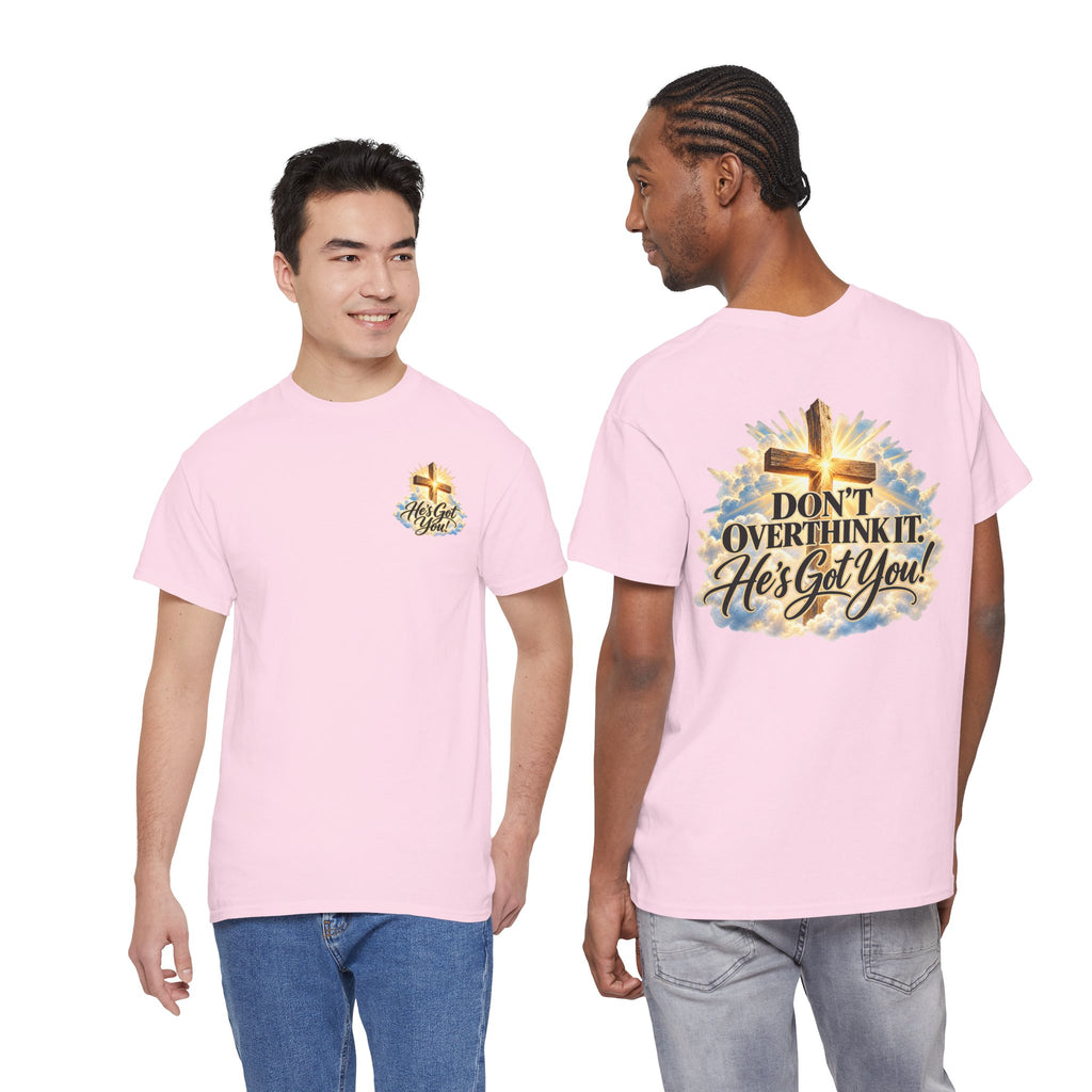 Don't Overthink It He's Got You Tee — Christian Cross Inspirational T‑Shirt