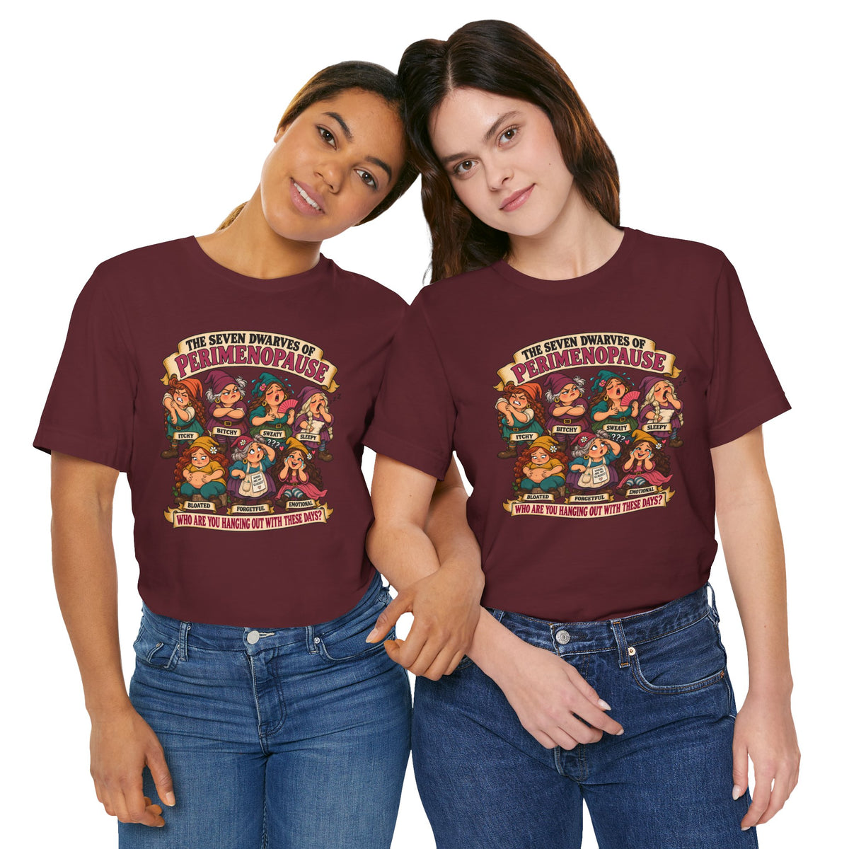 Perimenopause Tee — "The Seven Dwarves of Perimenopause" Funny Women’s Health Shirt