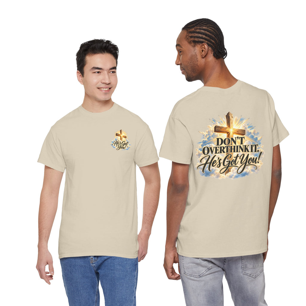 Don't Overthink It He's Got You Tee — Christian Cross Inspirational T‑Shirt