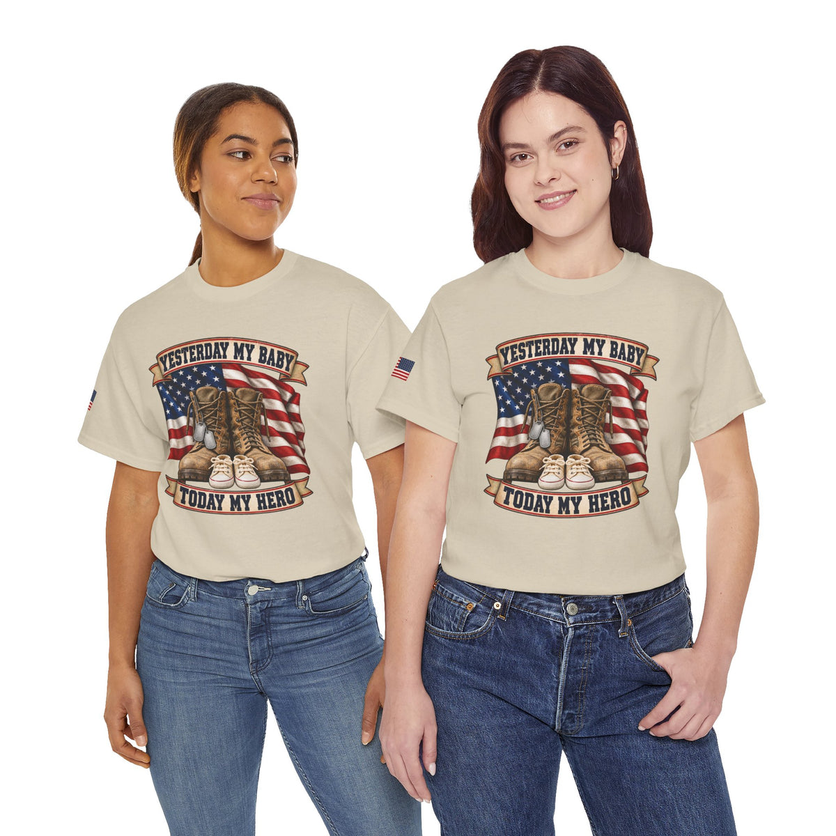 Yesterday My Baby, Today My Hero Military Tribute Tee