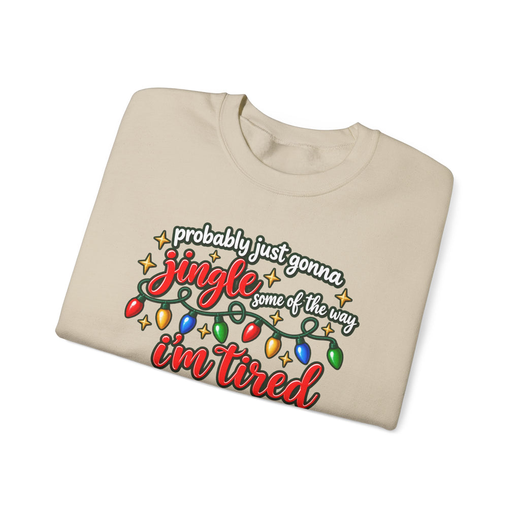 Crewneck Sweatshirt - "Probably Just Gonna Jingle Some of the Way I'm Tired" Christmas Lights Graphic