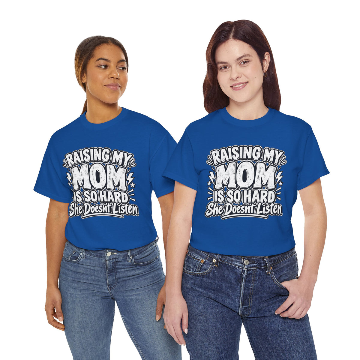Raising My Mom Is So Hard Tee — Funny Mother-Son Humor Gift