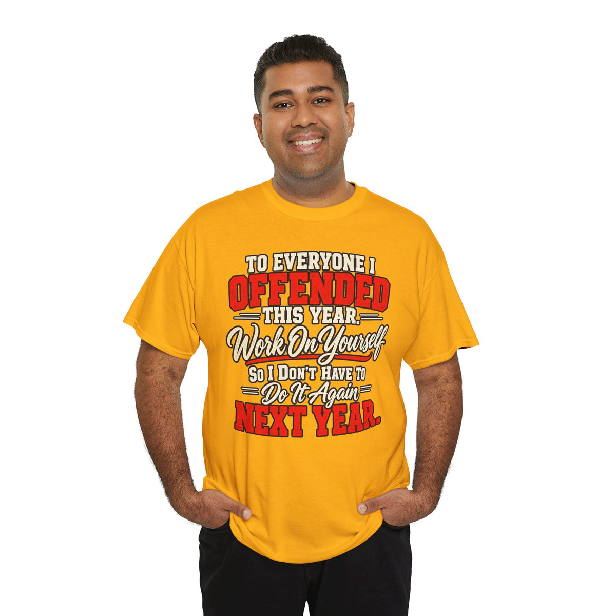 To Everyone I Offended This Year Funny New Year T-Shirt