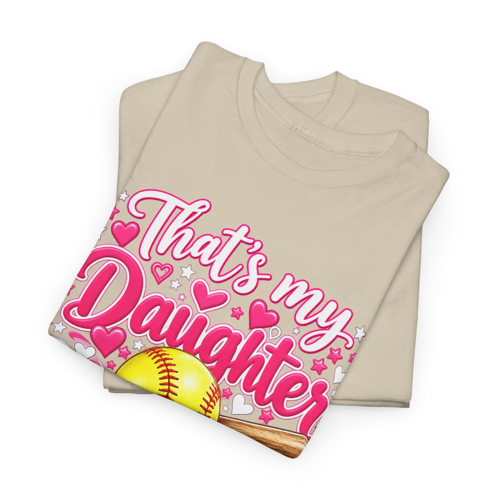 That’s My Daughter Out There Softball T-Shirt