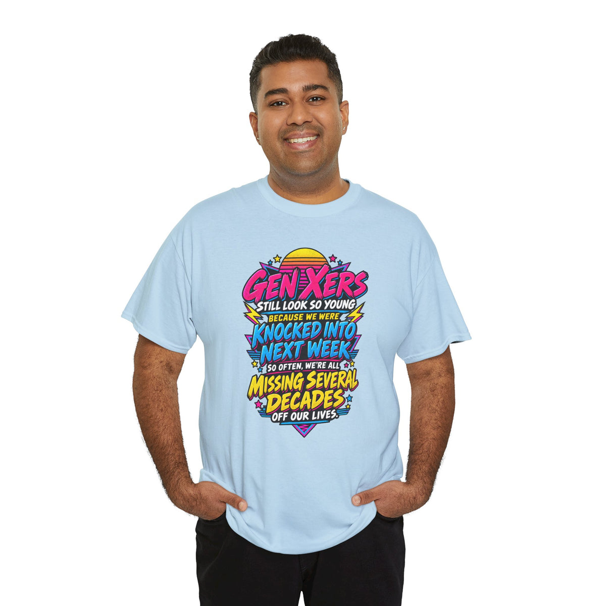 Gen Xers Retro Graphic Tee — “Still Look So Young… Missing Several Decades”