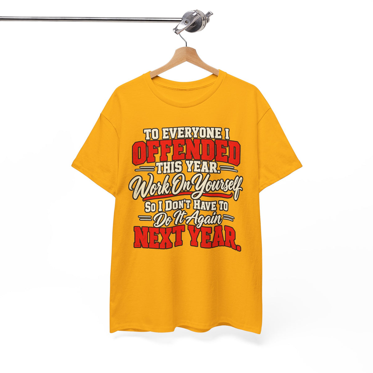 To Everyone I Offended This Year Funny New Year T-Shirt