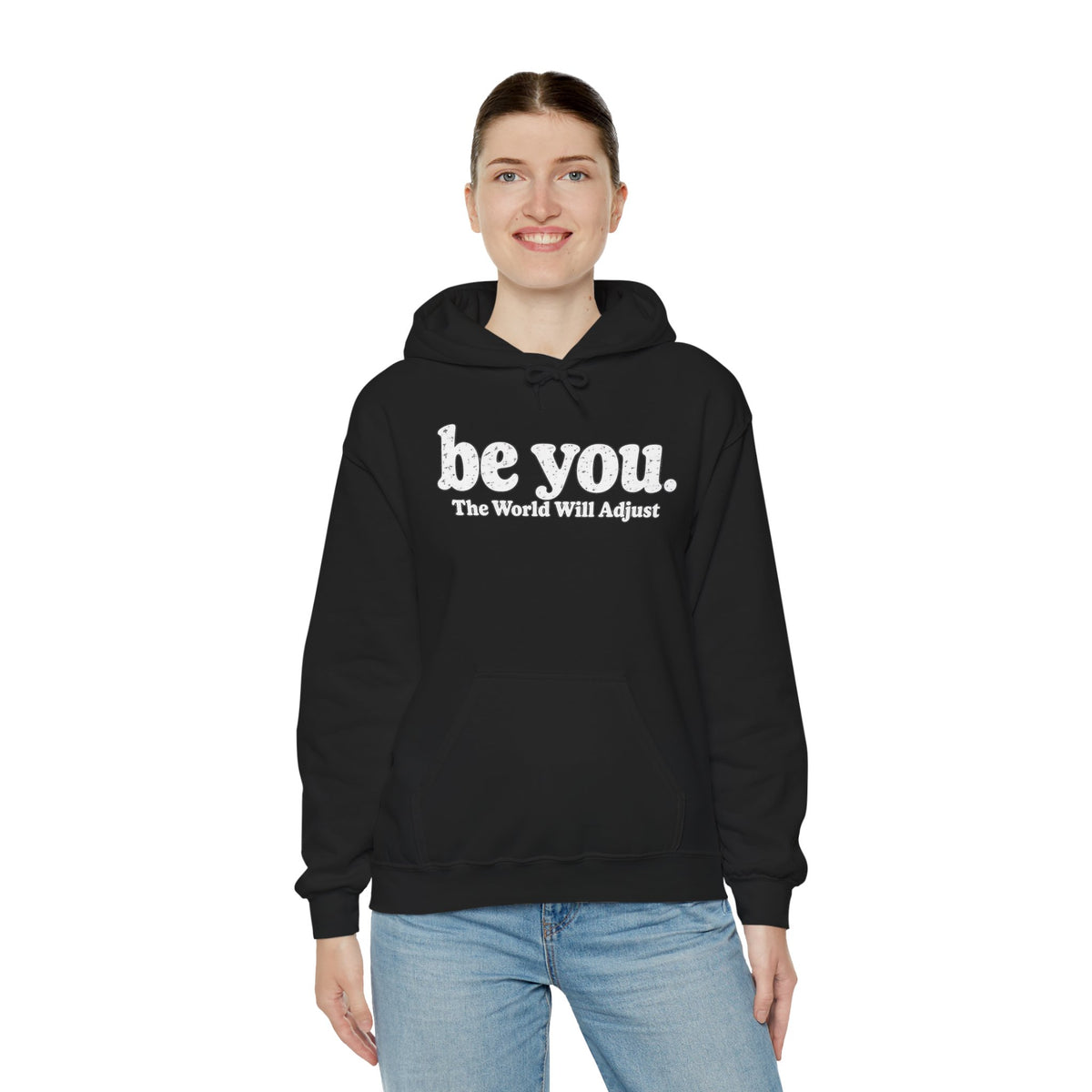 “Hey You, The World Will Adjust” Inspirational Hoodie