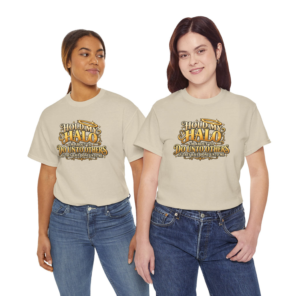 T-Shirt — "Hold My Halo I'm About To Do Unto Others" Vintage Faith Graphic Tee