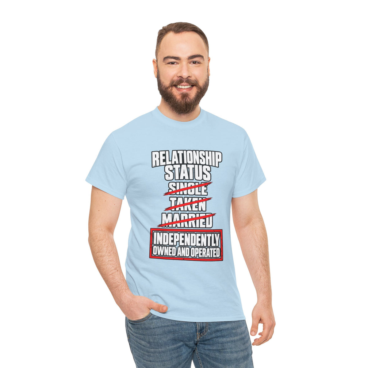 Independently Owned and Operated Relationship Status T-Shirt