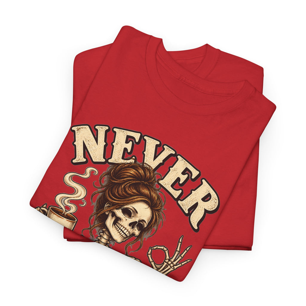 Never Better Skeleton Coffee Graphic Tee