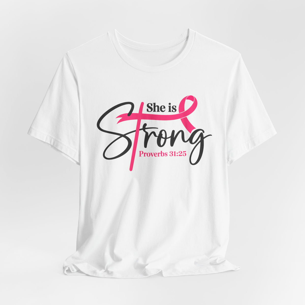 She Is Strong Breast Cancer Awareness Tee — "She is Strong" Proverbs 31:25