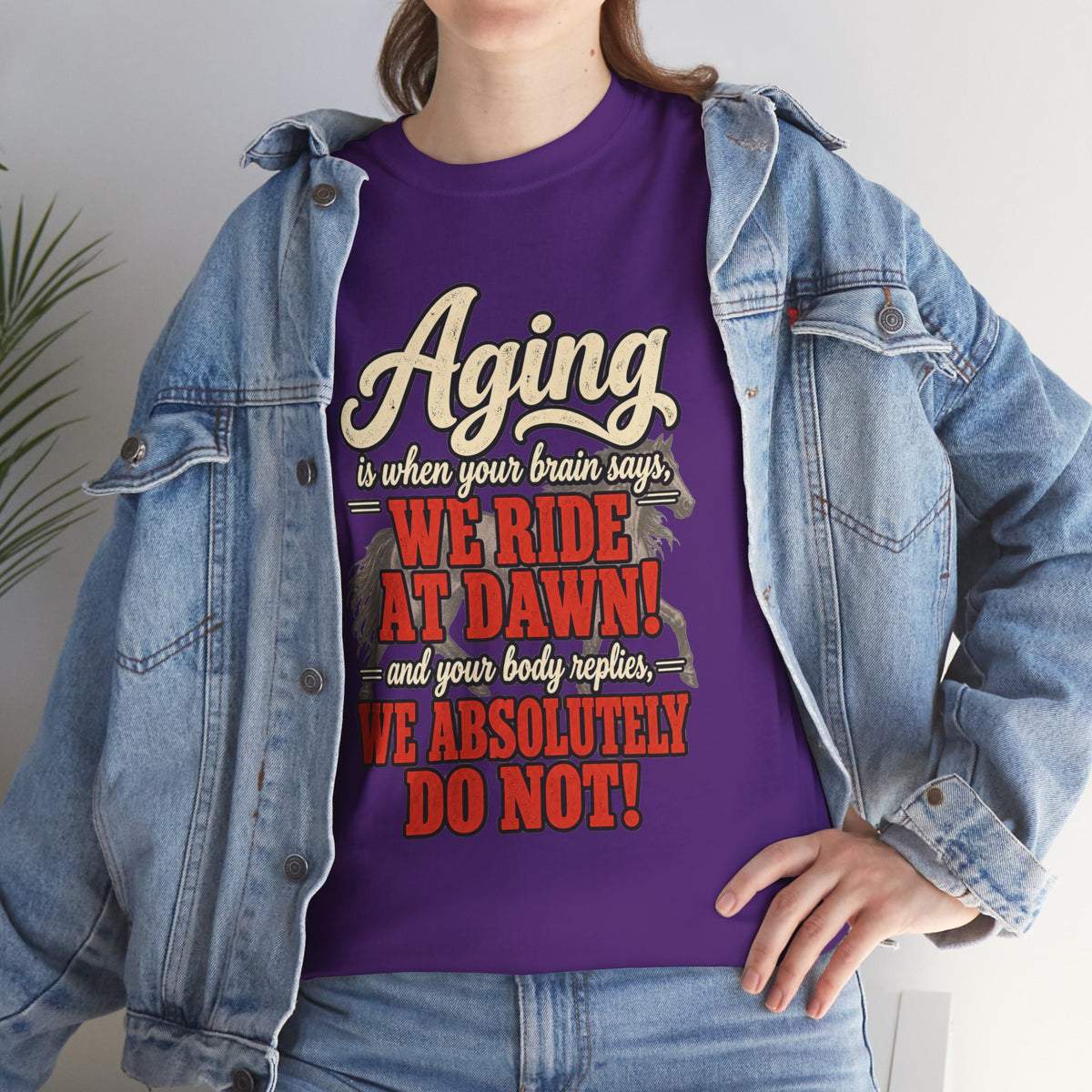 Aging: When Your Brain Says “We Ride at Dawn” Funny Graphic Tee