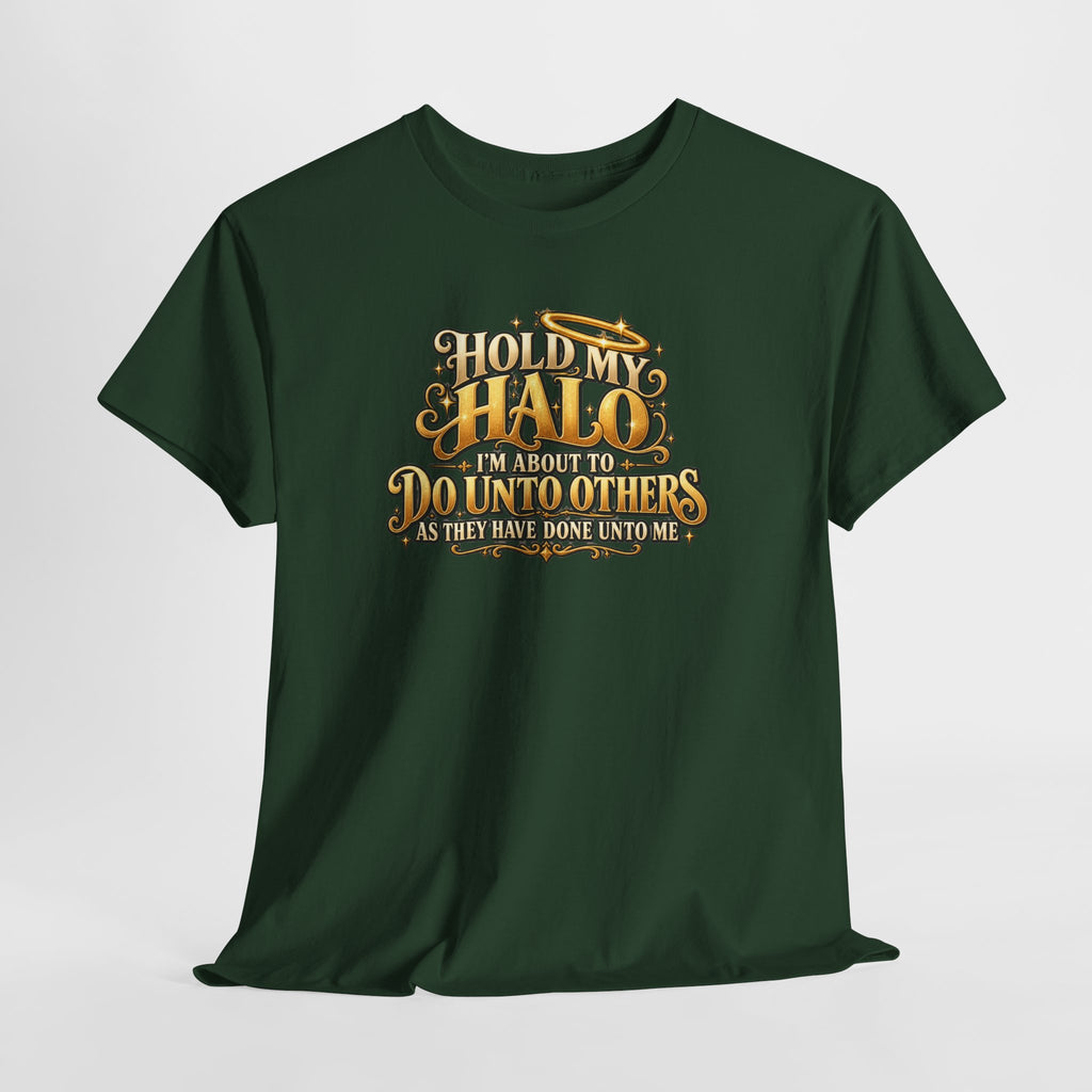 T-Shirt — "Hold My Halo I'm About To Do Unto Others" Vintage Faith Graphic Tee