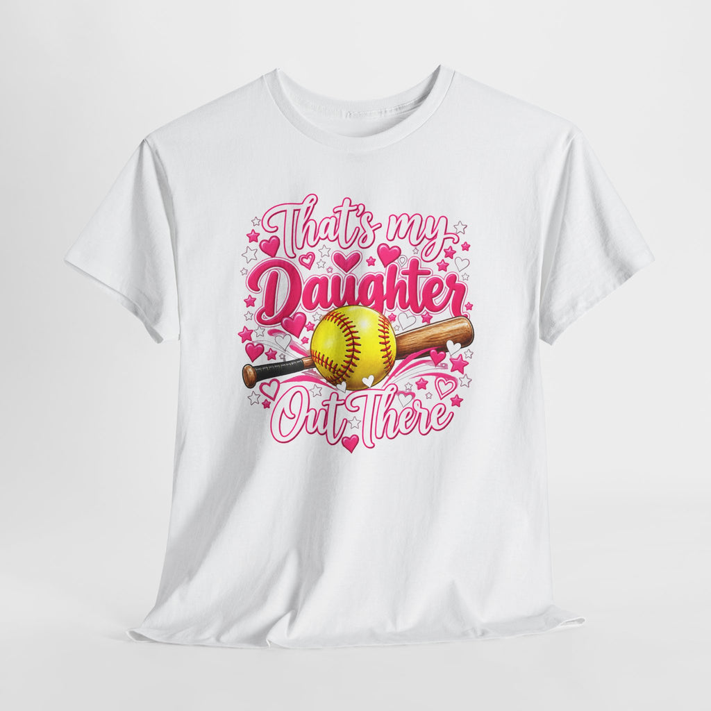 That’s My Daughter Out There Softball T-Shirt
