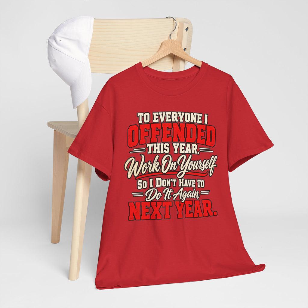 To Everyone I Offended This Year Funny New Year T-Shirt