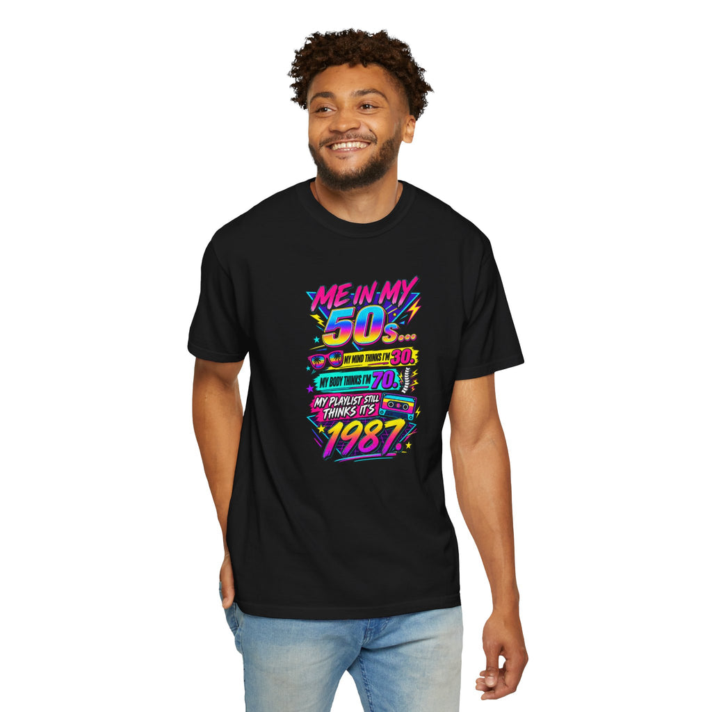 50th Birthday T-Shirt — "Me in My 50s... My Playlist Still Thinks It’s 1987" Retro Graphic Tee
