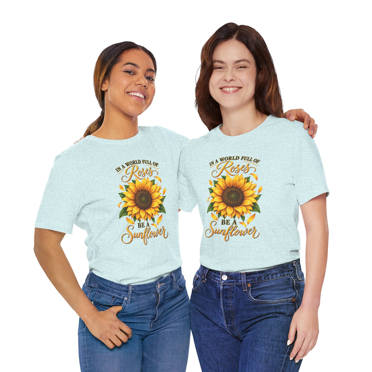 Be a Sunflower T-Shirt | Inspirational Floral Graphic