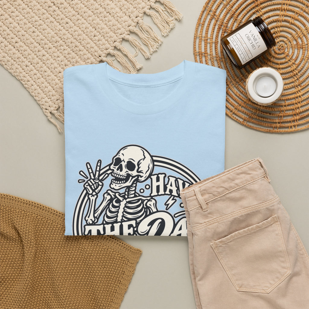 Have the Day You Deserve Tee — Vintage Skeleton Graphic T‑Shirt
