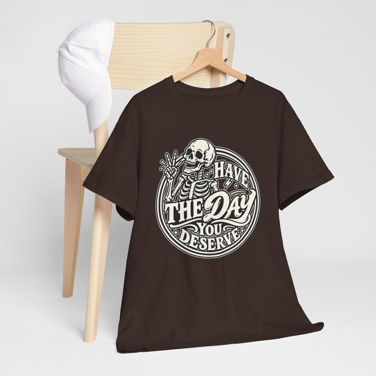 Have the Day You Deserve Tee — Vintage Skeleton Graphic T‑Shirt