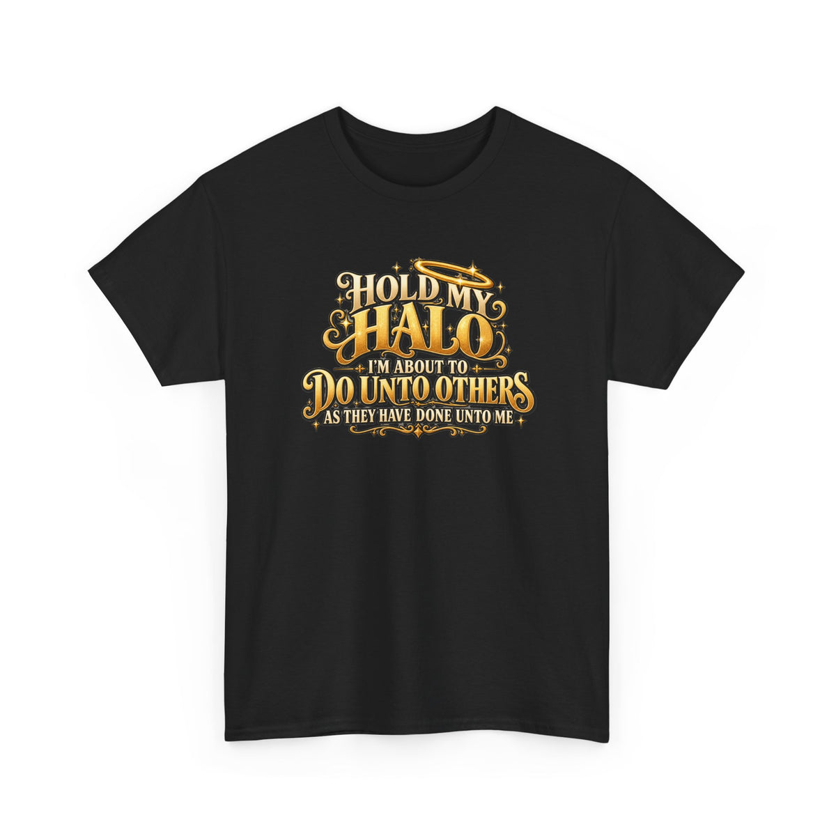 T-Shirt — "Hold My Halo I'm About To Do Unto Others" Vintage Faith Graphic Tee