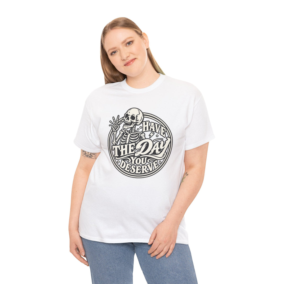 Have the Day You Deserve Tee — Vintage Skeleton Graphic T‑Shirt