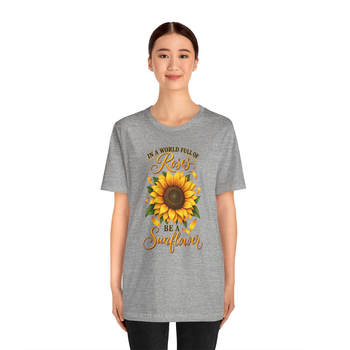 Be a Sunflower T-Shirt | Inspirational Floral Graphic