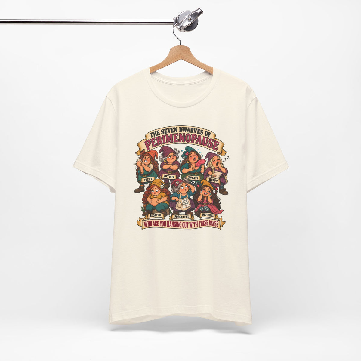 Perimenopause Tee — "The Seven Dwarves of Perimenopause" Funny Women’s Health Shirt