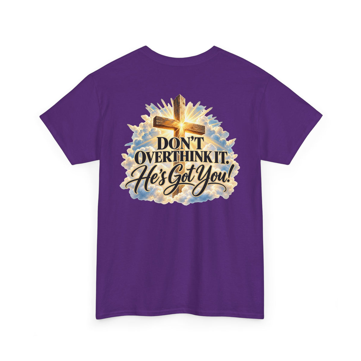 Don't Overthink It He's Got You Tee — Christian Cross Inspirational T‑Shirt