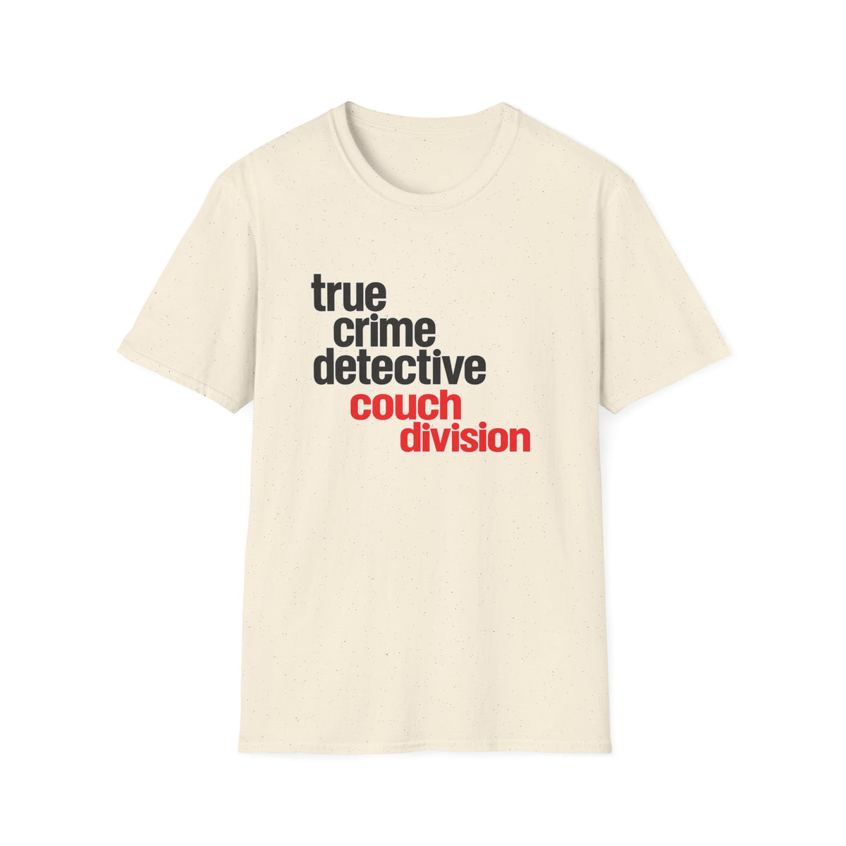 True Crime Detective Couch Division T-Shirt