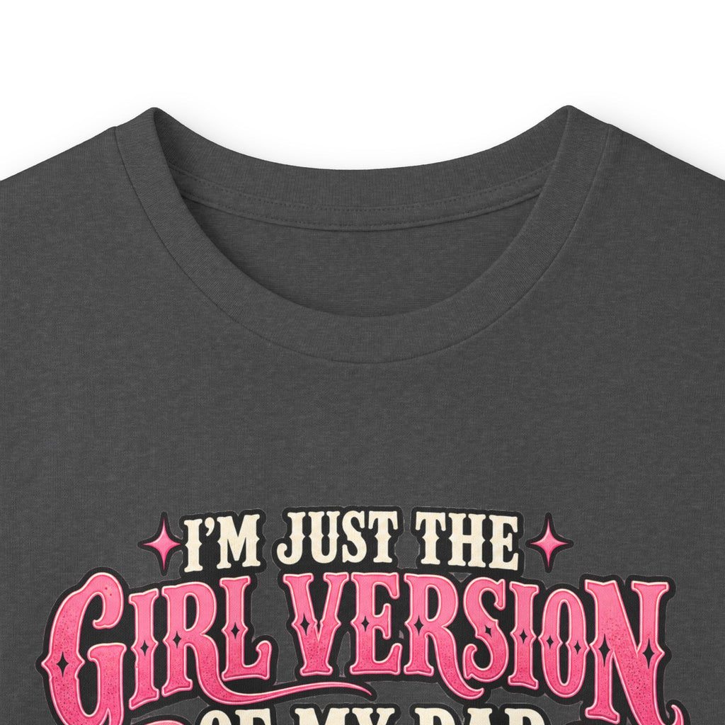 Long Sleeve Tee — "I'm Just the Girl Version of My Dad" Graphic