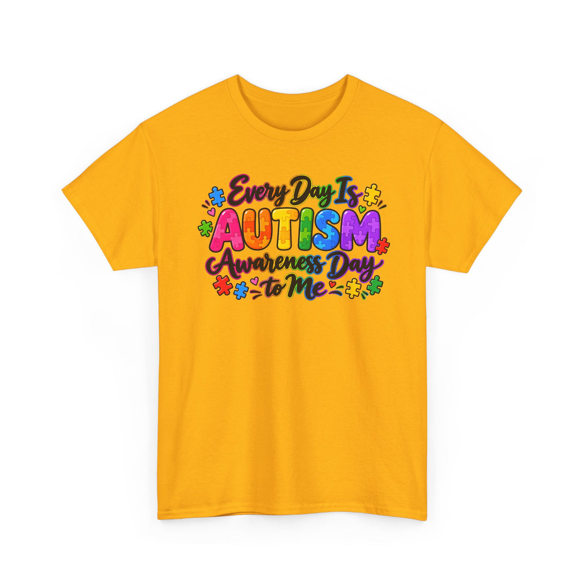 Autism Awareness T-Shirt — "Every Day Is Autism Awareness Day to Me" Colorful Puzzle Tee