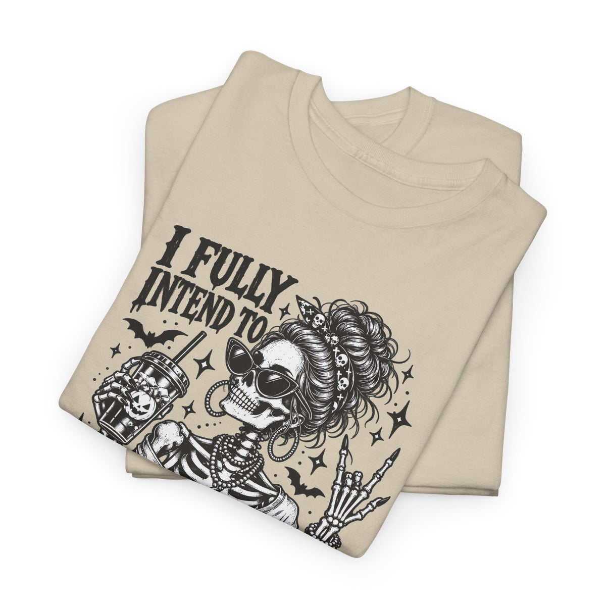 Haunted List Tee — "I Fully Intend to Haunt People When I Die" Graphic T-Shirt