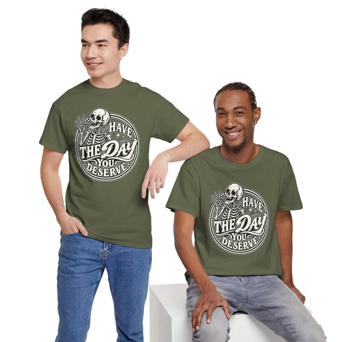 Have the Day You Deserve Tee — Vintage Skeleton Graphic T‑Shirt