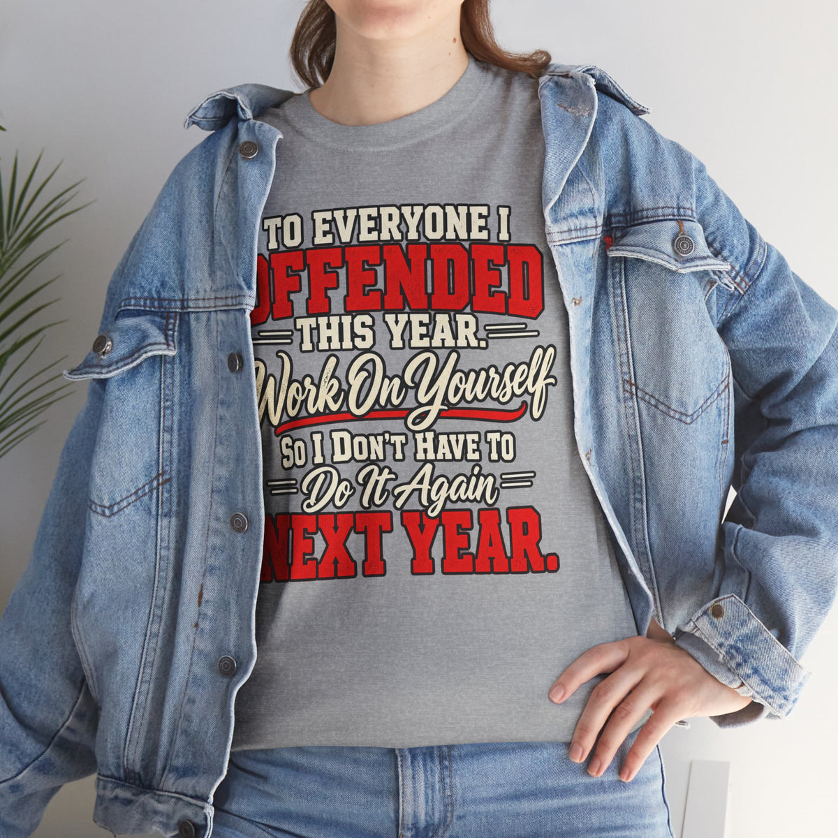 To Everyone I Offended This Year Funny New Year T-Shirt