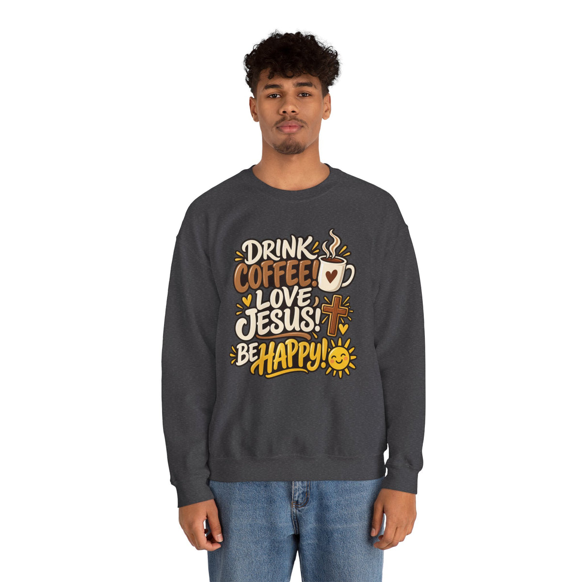 Coffee, Jesus & Be Happy Crewneck Sweatshirt