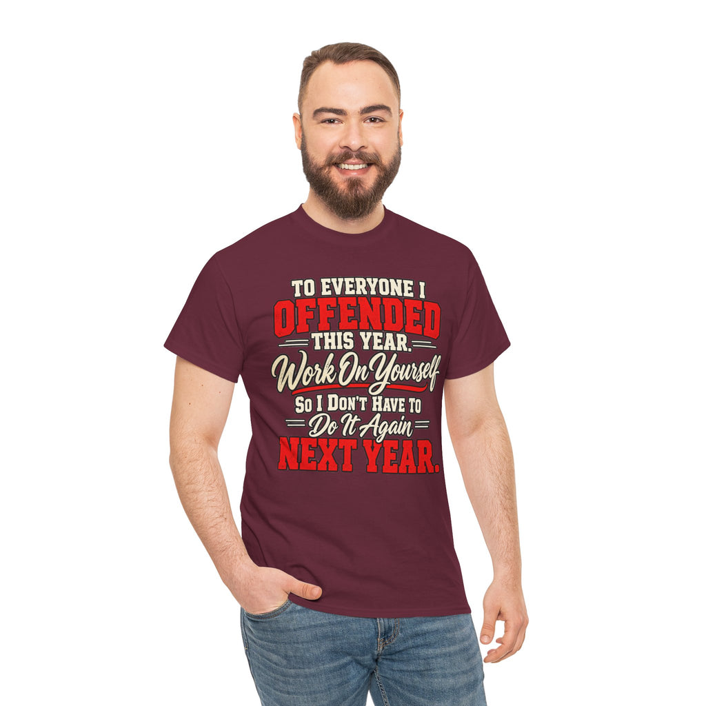To Everyone I Offended This Year Funny New Year T-Shirt