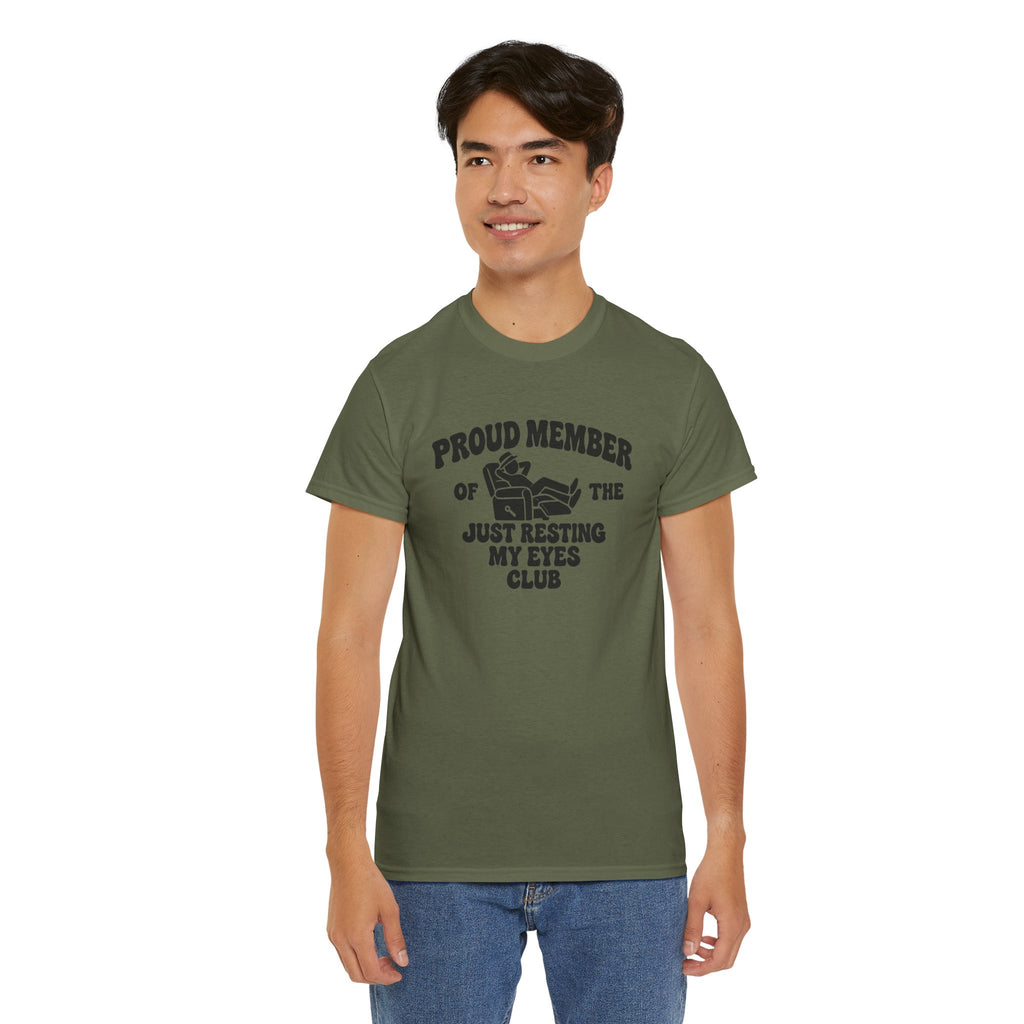 Resting My Eyes Club T-Shirt — "Proud Member of the Just Resting My Eyes Club" Graphic Tee