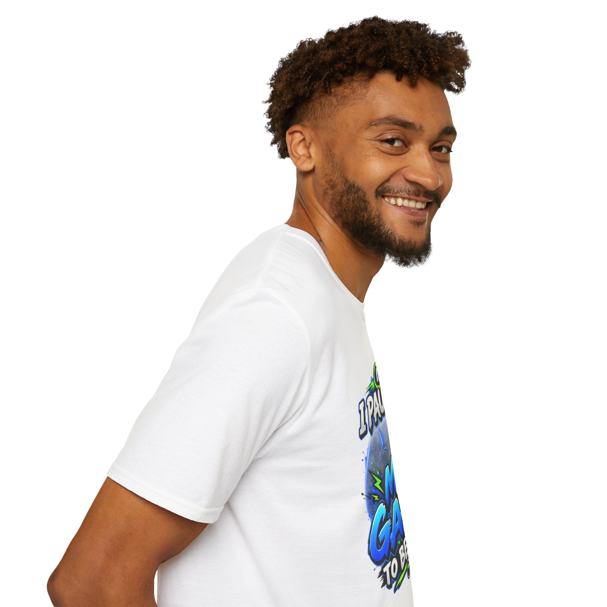 T‑Shirt — "I Paused My Game to Be Here" Gamer Graphic Tee