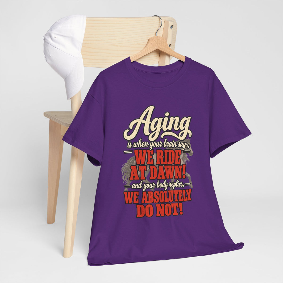 Aging: When Your Brain Says “We Ride at Dawn” Funny Graphic Tee