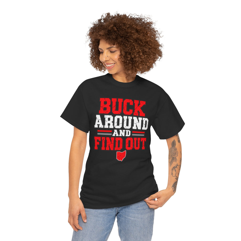Buck Around and Find Out T‑Shirt — Funny Hunting / Ohio Pride Tee