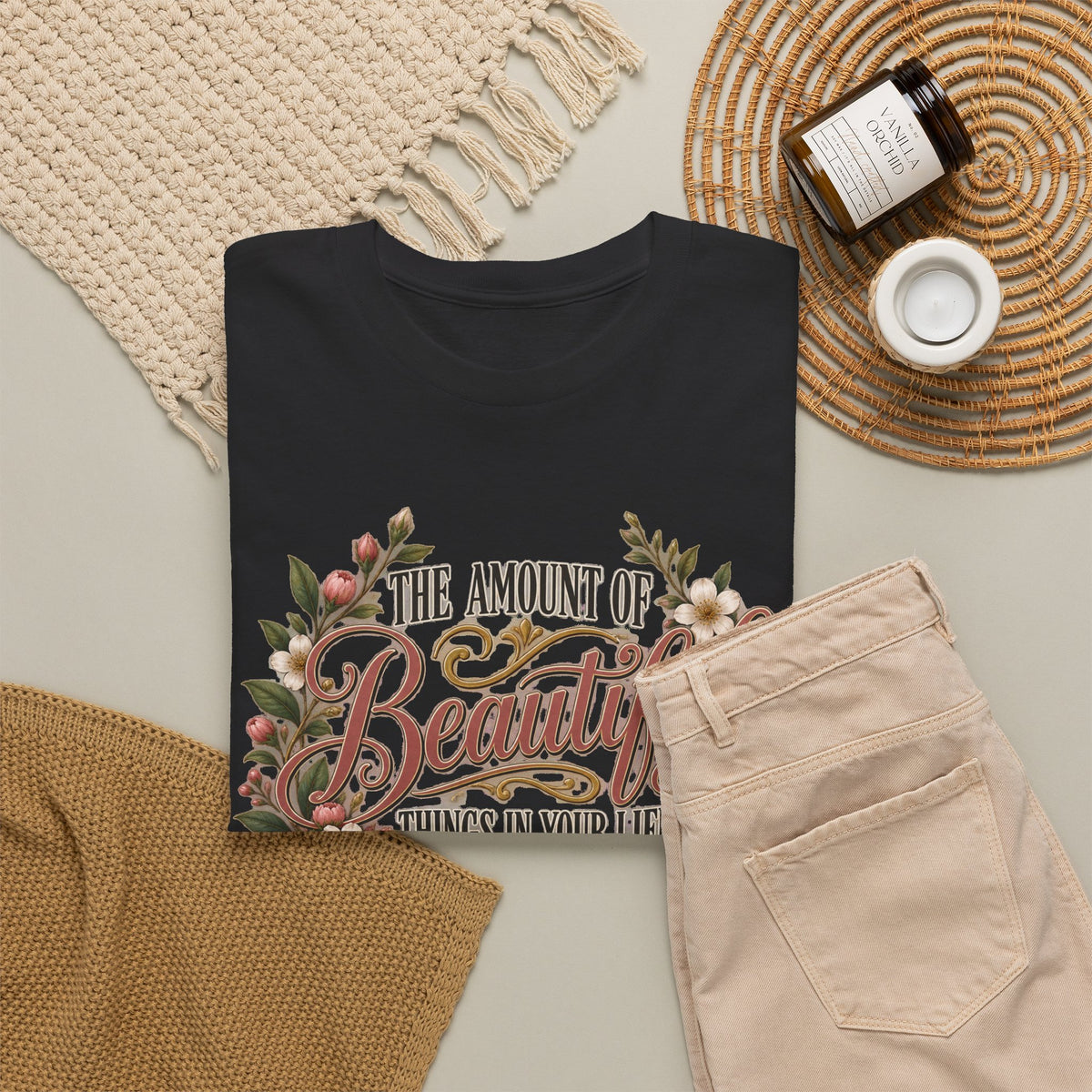 Inspirational Floral Tee — "The Amount Of Beautiful Things…Depends On Your Ability To Notice Them"