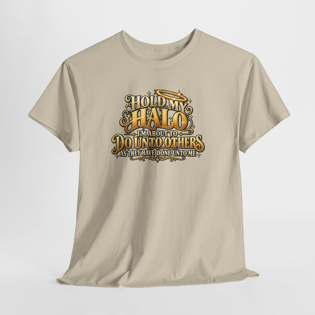 T-Shirt — "Hold My Halo I'm About To Do Unto Others" Vintage Faith Graphic Tee