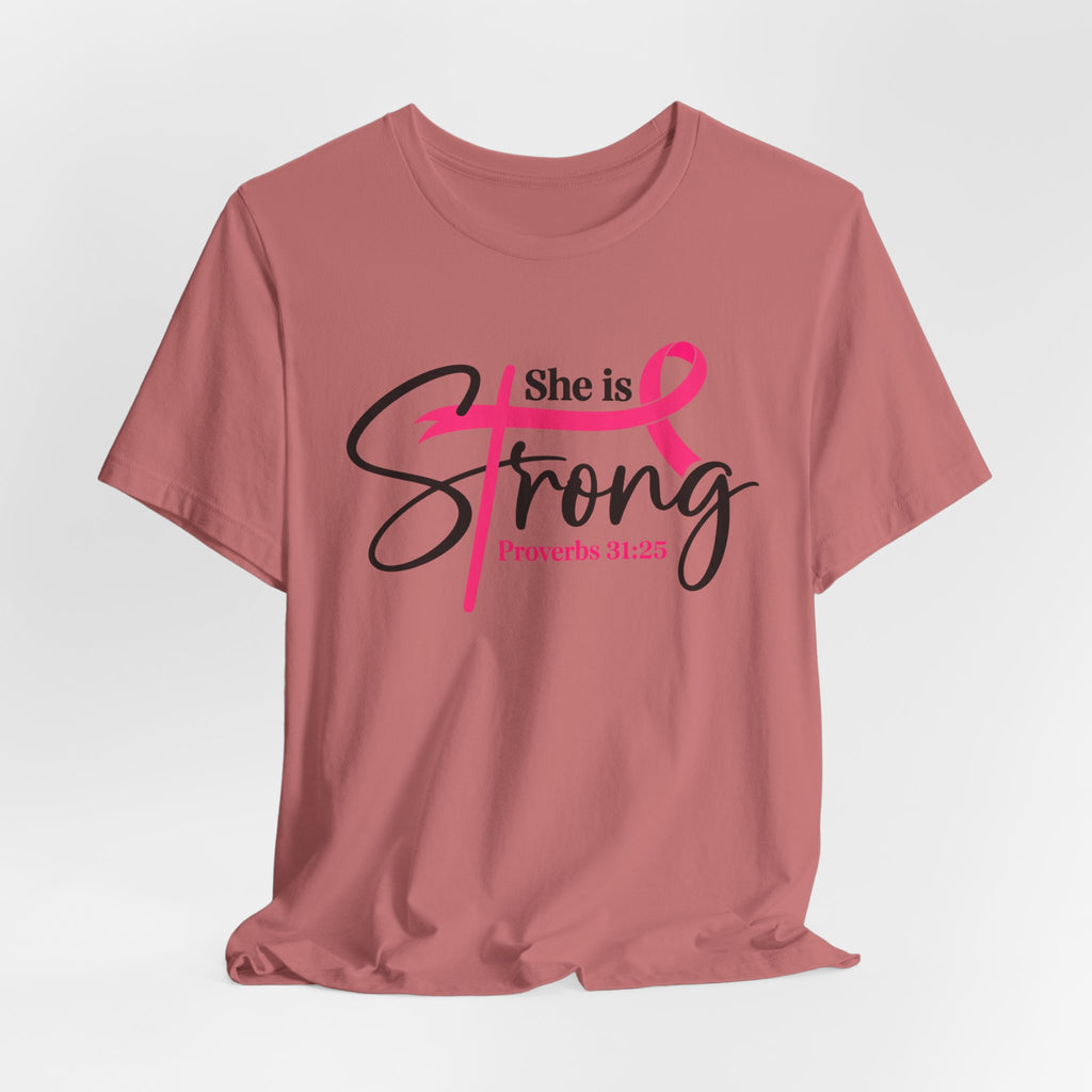 She Is Strong Breast Cancer Awareness Tee — "She is Strong" Proverbs 31:25
