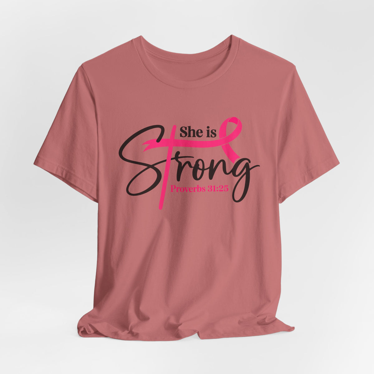 She Is Strong Breast Cancer Awareness Tee — "She is Strong" Proverbs 31:25