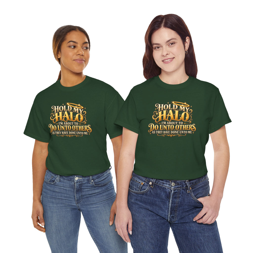 T-Shirt — "Hold My Halo I'm About To Do Unto Others" Vintage Faith Graphic Tee