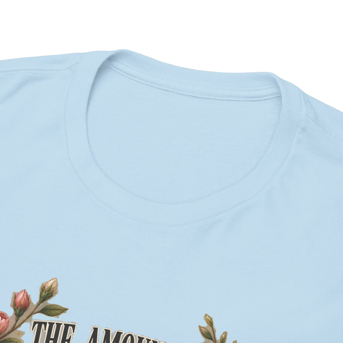 Inspirational Floral Tee — "The Amount Of Beautiful Things…Depends On Your Ability To Notice Them"