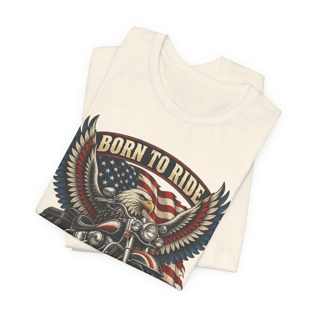 Born to Ride Eagle Motorcycle Tee — American Legend Patriotic T-Shirt